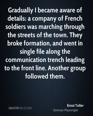 Gradually I became aware of details: a company of French soldiers was ...