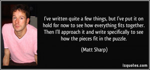 More Matt Sharp Quotes
