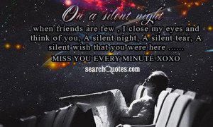 ... you, A silent night , A silent tear, A silent wish that you were here