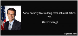Social Security faces a long-term actuarial deficit, yes. - Peter ...