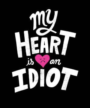 My Heart Is An Idiot Art Print by Chris Piascik | Society6