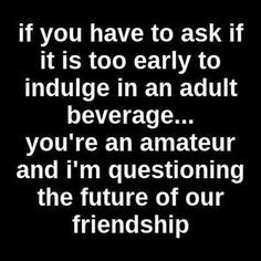 Drinks Quotes Funny, Funny Stuff, Funny Birthday Sayings, Humor Quotes ...
