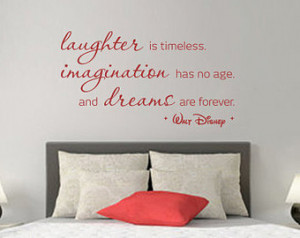 Walt Disney Quote: Laughter is Timeless, Imagination Has No Age, and ...