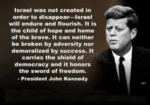 John F. Kennedy on Israel. Wish Obama could get his head out of his ...