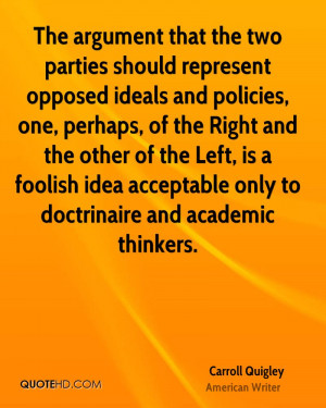 ... foolish idea acceptable only to doctrinaire and academic thinkers