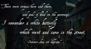 ... butterfly which went and came in the street. Summer does not abdicate