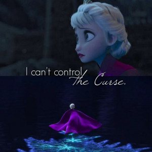 Elsa lives in eternal fear of the unknown potential danger her powers ...