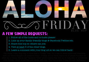 Aloha Friday...Bring on the Weekend...Blog Hop Style!!