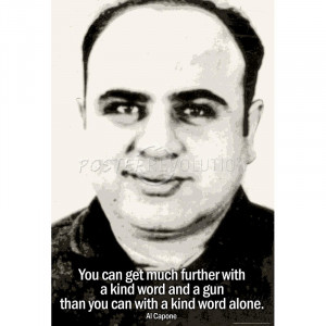 Al Capone Kind Word and A Gun Quote Poster - 13x19
