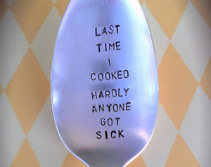 ... Got Sick Fun Funny Hostess Gift Party Tableware Spoons with Sayings