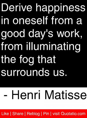 ... the fog that surrounds us henri matisse # quotes # quotations