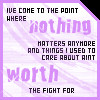Nothing Worth Fighting For photo NothingWorthFightingFor.gif