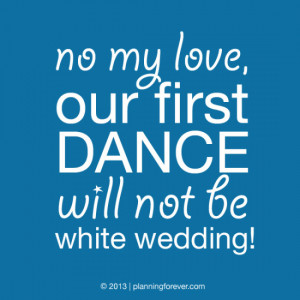 Dance Sayings Wedding sayings worth pinning