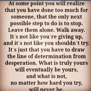 Sometimes you just have to walk away.