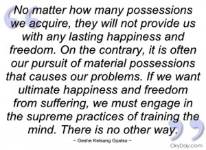 no matter how many possessions we acquire