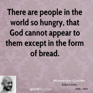 There Are People The World Hungry That God Cannot Appear