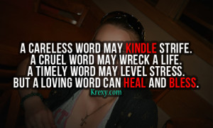 word may kindle strife. A cruel word may wreck a life. A timely word ...