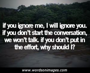 Why You Ignore Me Quotes
