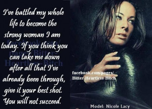 Bring it on, you can't break me. You can't hurt me anymore then I have ...