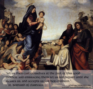 Quote by St. Bernard about Our Blessed Mother.