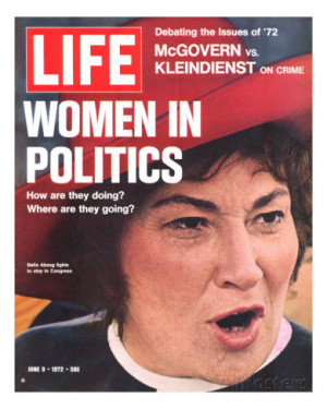 ... , Feminist Congresswoman Bella Abzug, June 9, 1972 Photographic Print