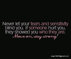 ... Tears And Sensitivity Bing You If Someone Hurt You - Sarcastic Quote