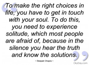 to make the right choices in life deepak chopra