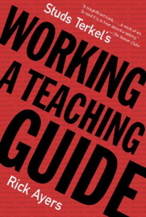 Studs Terkel's Working: A Teaching Guide