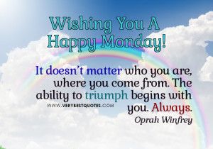 Motivational Monday good morning quotes - it doen't matter quotes