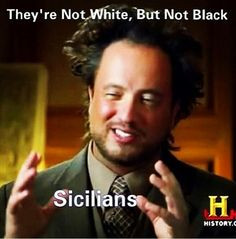 Sicilians. More
