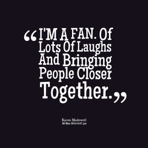 Quotes Picture: family make eachother stronger by laughing together ...