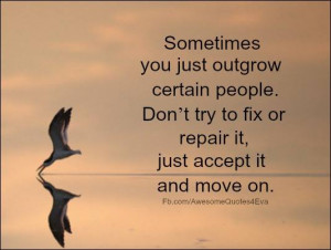 ... people don t try to fix or repair it just accept it and move on