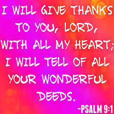 Will Give Thanks To You, Lord, With All My Heart, I Will Tell Of All ...