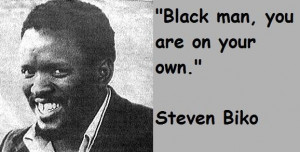 Steve biko famous quotes 3