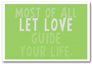 ... details for Love Quote Most Of All Let Love Guide Your Life Lime Green