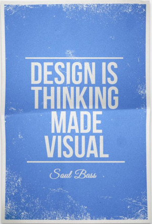 Design Is Thinking Made Visual - Saul Bass by daWIIZ