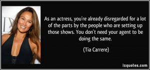As an actress, you're already disregarded for a lot of the parts by ...