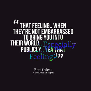 Quotes Picture: that feeling when they're not embarrbeeeeeeped to ...