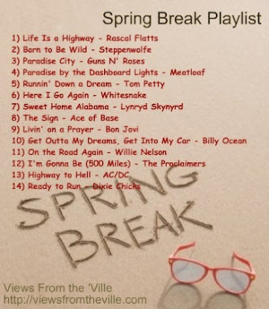 Spring Break PlaylistSpring Breaking Quotes, Dogs, Roads Trips ...