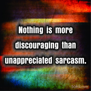 Related Pictures sarcasm quote