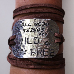 All good things are wild and free, leather wrap bracelet, quote ...