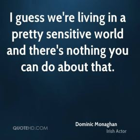 Dominic Monaghan Quotes