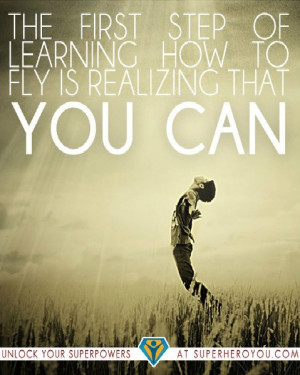 ... Learn to FlyQuotes Wordstolivebi, Fly, Learning, Superheroyou Quotes