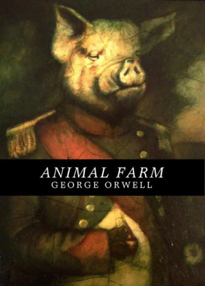 Animal Farm by George Orwell