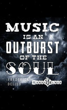 Music is an outburst of the soul #quote