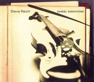 Steve Reich: Daniel Variations