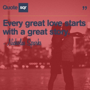 Nicholas sparks, quotes, sayings, great love, story