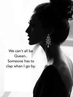 Queen Quotes And Sayings