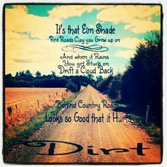 ... fgl country music dirt lyrics music lyrics country singers quotes