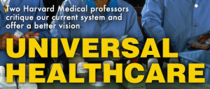 Universal Health Care Pts 1 & 2 [Program 115, 116]